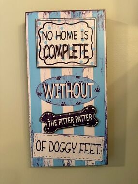 No Home Is Complete Without Dog Sign - Blue & White